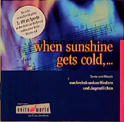 When sunshine gets cold. Lieder von krebskranken Kindern