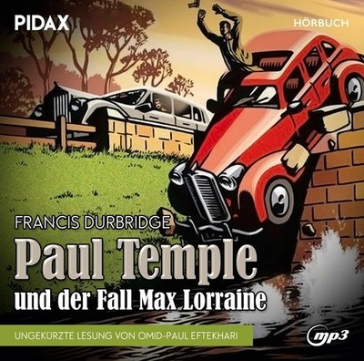 Pidax Hörspiel Klassiker - Francis Durbridge: Paul Temple der Fall Max Lorraine