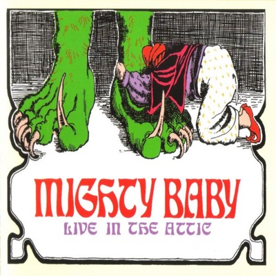 Mighty Baby: Live In The Attic (2009 UK Psychedelic Rock CD Reiusse)
