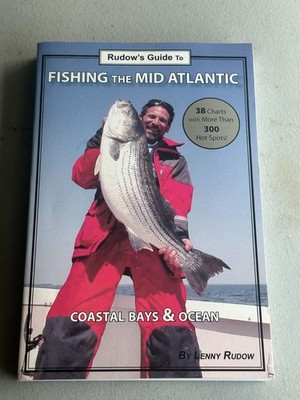 Rudows Guide to Fishing the Mid-Atlantic Coastal Bays and Ocean Lenny Rudow