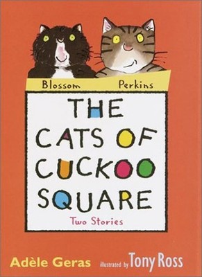The Cats of Cuckoo Square: Two Stories,Geras, Adele Adele Geras,