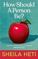 Sheila Heti - How Should A Person Be - Paperback - G245Z