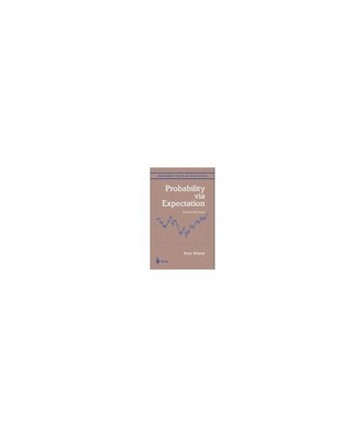 Probability Via Expectation (Springer Texts in Statistics), Whittle, Peter