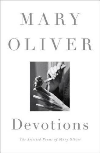 Devotions: The Selected Poems of Mary Oliver - Hardcover - VERY GOOD - Picture 1 of 1