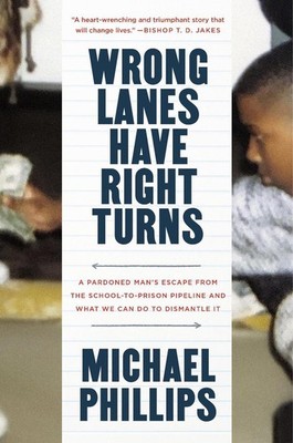 Tragedy Interrupted: A Pardoned Man's Mission to Dismantle the School-To-Prison