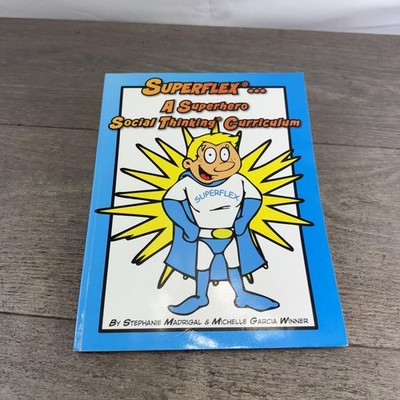 Superflex A Superhero Social Thinking Curriculum Madrigal Winner Book With CD