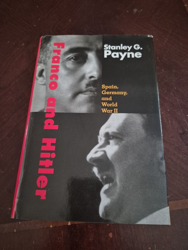 Hardcover Book Franco And Hitler Spain Germany WW2 Staley Payne 2008
