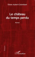 Eliane Aubert-Colombani | Le ChâTeau Du Temps Perdu | Taschenbuch | FranzöSisch