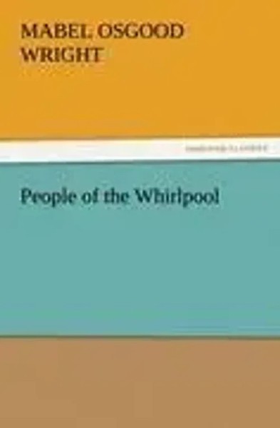 Mabel Osgood Wright | People Of The Whirlpool | Taschenbuch | Englisch (2011)-image