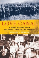 Love Canal A Toxic History From Colonial Times To The Present Richard S Newman