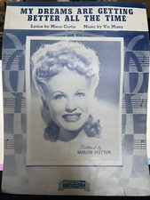 My Dreams are getting better all the time Sheet Music Marion Hutton 1944