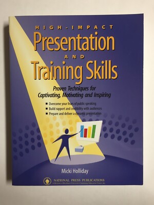  High-Impact Presentation and Training Skills by Micki Holliday