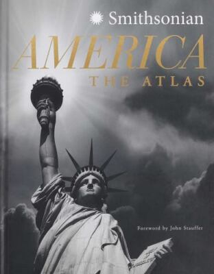 Smithsonian America: The Atlas by Roy, Keidrick; Carballo, David M.