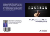 The Effectiveness Of Social Media Marketing Matlhogonolo Ntekane