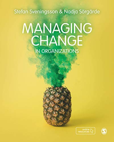 Managing Change in Organizations, Sveningsson, Sorgarde 9781526464446 New<>