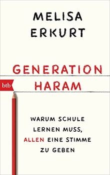 Generation Haram: Warum Schule lernen muss, allen e... | Buch | Zustand sehr gut
