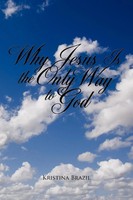 Kristina Brazil | Why Jesus Is The Only Way To God | Taschenbuch | Englisch