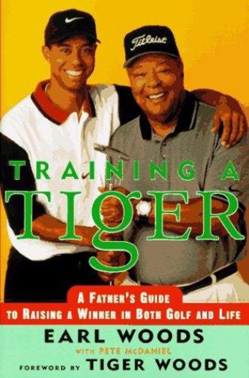 Training a Tiger : A Father's Guide to Raising a Winner in Both GFree US Delivery | ISBN:0062701789