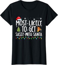 Likely To Get Sassy With Santa Funny Family Christmas Ladies' Crewneck T-Shirt