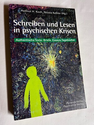 Schreiben und Lesen in psychischen Krisen: Band 2 von H. Koch, N. Keßler | 461