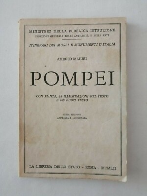 Amedeo Maiuri ''Pompei - con pianta, 18 illustrazioni nel testo e 100 fuori testo