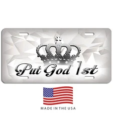 Put God 1st aluminum vanity license plate car truck SUV tag grey and white