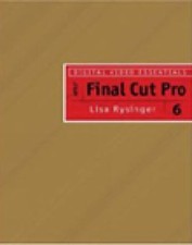 Digital Video Essentials: Apple Final Cut Pro 6 Digital Video and Film , Rysing