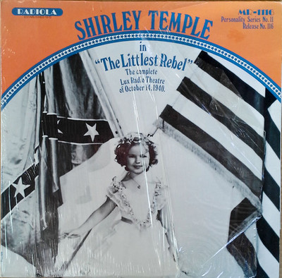 SHIRLEY TEMPLE - LITTLEST REBEL (1940 RADIO SHOW.) - RADIOLA  - 1980 LP