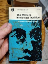 The Western Intellectual Tradition From Leonardo to Hegel Bronowski & Mazlish