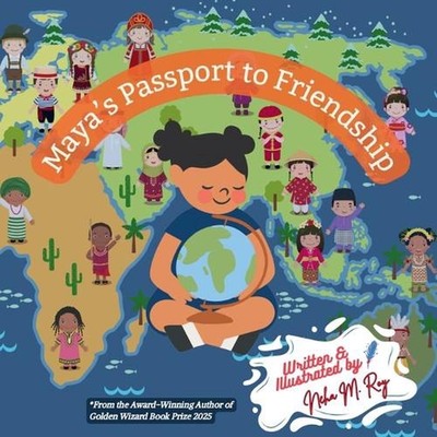Maya's Passport To Friendship by Neha Moghe Roy Paperback Book