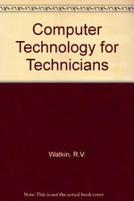 Computer Technology for Technicians (Longman Technician Series: 