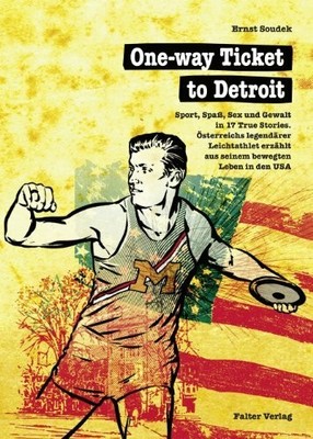 One-way Ticket to Detroit. Sport, Spaß, Sex und Gewalt in Buch Falter Verlag