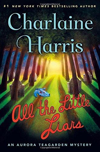 All the Little Liars - Harris, Charlaine