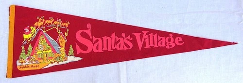 Circa 1960's Santas Village Scotts Valley, Calif Souvenir Pennant