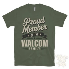 PROUD MEMBER OF THE WALCOM FAMILY T-SHIRT surname last name heritage ancestry