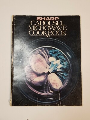 Sharp Carousel Microwave Cook Book 1981 Paperback Quick Recipe Vintage Cookbook
