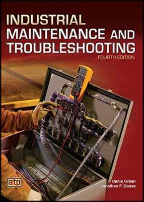 Industrial Maintenance and - Hardcover, by Green Denis; Gosse - Good