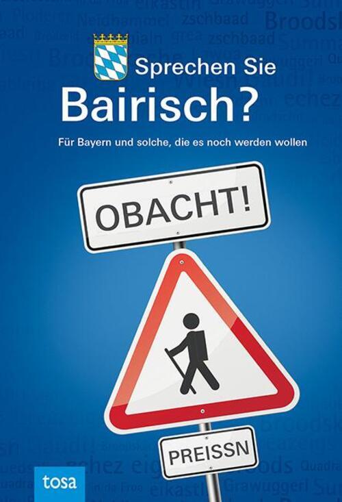 Thumbnail - Sprechen Sie Bairisch? | Für Bayern Und Solche, Die Es Noch Werden