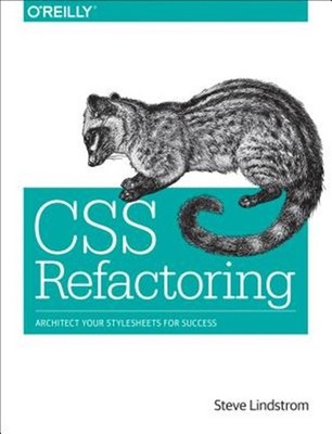 CSS Refactoring : Architect Your Stylesheets for Success, Paperback by Lindst...