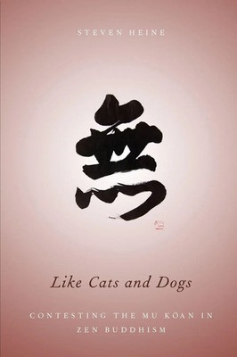 Steven Heine | Like Cats and Dogs | Taschenbuch | Englisch (2013) | OUP US