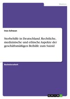 Ines Schwan | Sterbehilfe In Deutschland. Rechtliche, Medizinische Und...