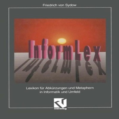 InformLex Lexikon für Abkürzungen und Metaphern in Informatik und