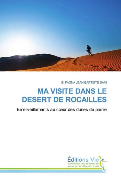Bi Fagna Jean Baptiste Sami | MA Visite Dans LE Desert DE Rocailles | Buch-image