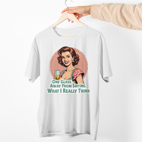 Camisa One Glass Away From Saying What I Really Think - Camiseta Humor Retro Citas - Imagen 5 de 7