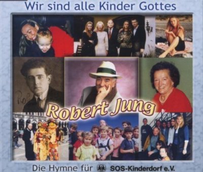 Robert Jung | Single-CD | Wir sind alle Gottes Kinder (incl. Karaoke, 2000)