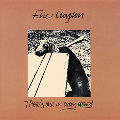 There's One in Every Crowd [Remaster] by Eric Clapton