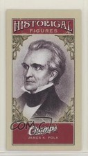 2009-10 Upper Deck Champ's Historical Figures James K Polk #547 1m8