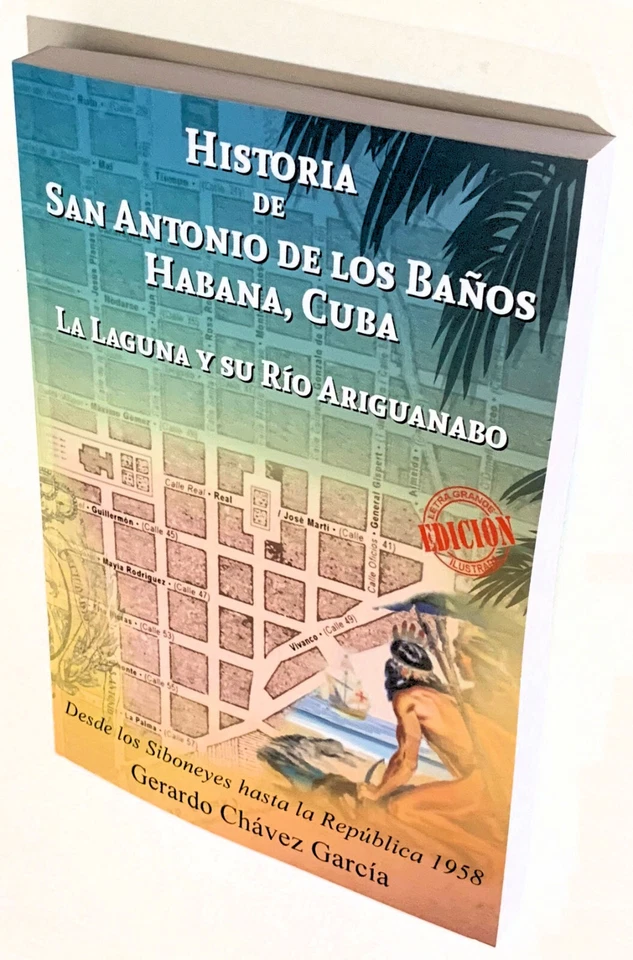 Historia de San Antonio de los Banos, Habana, Cuba su Laguna y su Rio Ariguanabo - Image 4 of 4