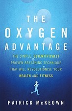 The Oxygen Advantage: The Simple, Scientifically Proven Breathing Technique ...