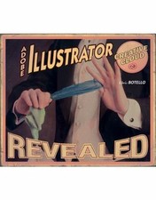 Adobe Illustrator Creative Cloud Revealed by Botello, Chris